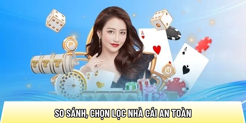 So sánh, chọn lọc nhà cái an toàn cùng trang Top10nhacai.org 12 So sánh, chọn lọc nhà cái an toàn cùng trang Top10nhacai.org